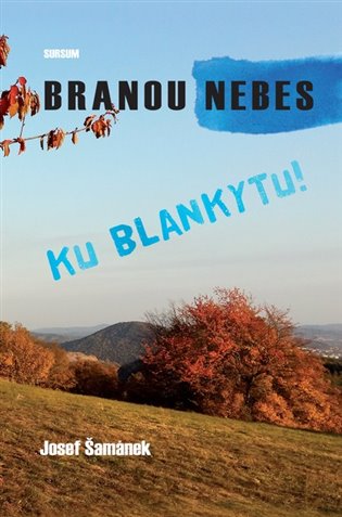 Branou nebes ku blankytu! koupíte na Kosmas.cz