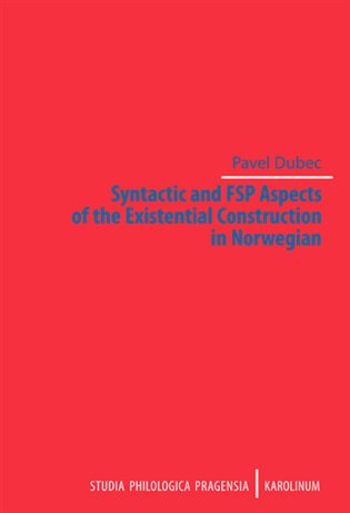 Kniha Syntactic and FSP Aspects of the Existential Construction in Norwegian