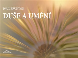 Duše a umění - Paul Brunton