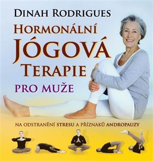 Hormonální jógová terapie pro muže na odstranění stresu a příznaků andropauzy koupíte na Kosmas.cz