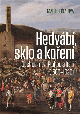 Hedvábí, sklo a koření