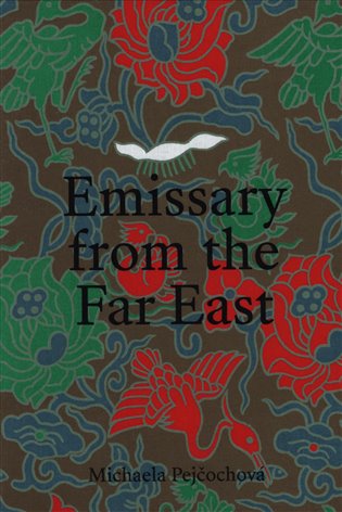Emissary from the Far East: Vojtěch Chytil and the Collecting of Modern Chinese Painting in Interwar Czechoslovakia koupíte na Kosmas.cz