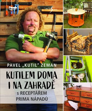 Kutilem doma i na zahradě s Receptářem prima nápadů