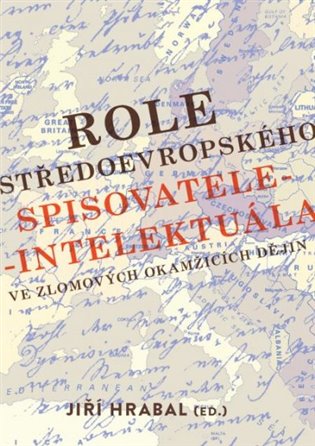 Role středoevropského spisovatele-intelektuála ve zlomových okamžicích dějin koupíte na Kosmas.cz