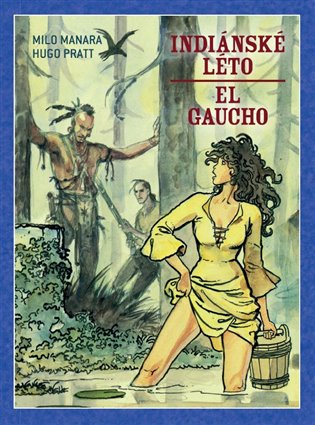 Indiánské léto - El Gaucho koupíte na Kosmas.cz