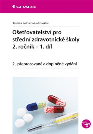 Ošetřovatelství pro střední zdravotnické školy - 2. ročník - 1. díl