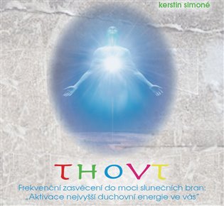 THOVT - frekvenční zasvěcení do moci slunečních bran