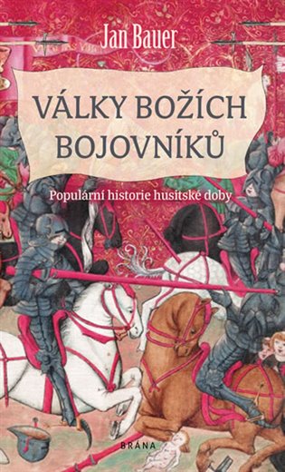 Války božích bojovníků - Populární historie husitské doby koupíte na Kosmas.cz