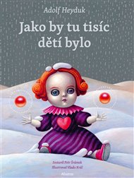 Jako by tu tisíc dětí bylo - Adolf Heyduk, Petr Šrámek (ed.)