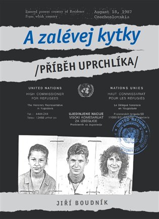 A zalévej kytky /Příběh uprchlíka/ koupíte na Kosmas.cz