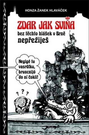 Zdar jak sviňa koupíte na Kosmas.cz
