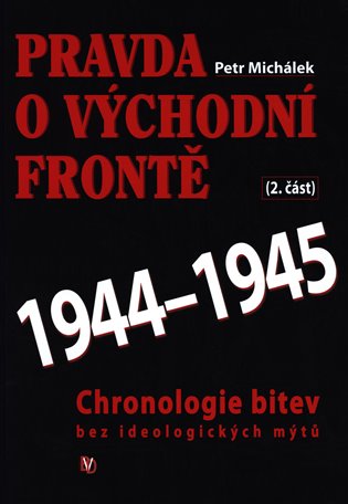 Pravda o východní frontě 2. část 1944-1945 koupíte na Kosmas.cz