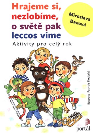 Hrajeme si, nezlobíme, o světě pak leccos víme