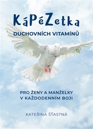 Kápézetka duchovních vitamínů. Pro ženy a manželky v každodenním boji koupíte na Kosmas.cz