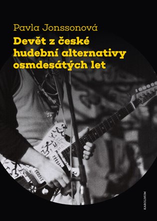 Kniha Devět z české hudební alternativy osmdesátých let [E-kniha]