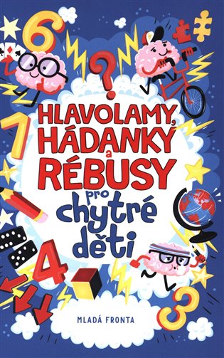 Hlavolamy, hádanky a rébusy pro chytré děti
