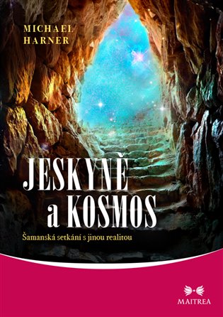 Jeskyně a kosmos - Šamanská setkání s jinou realitou koupíte na Kosmas.cz
