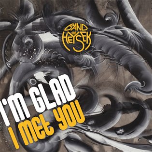 Kniha Band of Heysek: I'm Glad I Met You