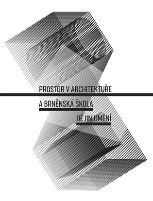 Prostor v architektuře a brněnská škola dějin umění koupíte na Kosmas.cz