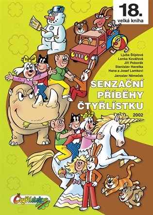 Senzační příběhy Čtyřlístku. (18. kniha) 2002 koupíte na Kosmas.cz