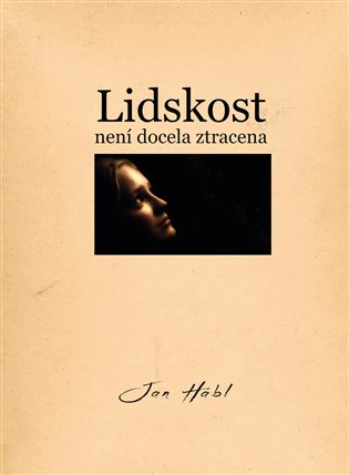 Lidskost není docela ztracena