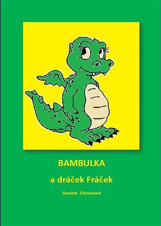 Bambulka a dráček Fráček
