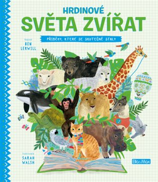 Hrdinové světa zvířat – Příběhy, které se skutečně staly koupíte na Kosmas.cz