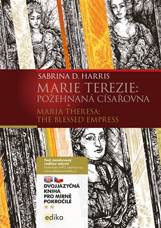Marie Terezie: Požehnaná císařovna / Maria Theresa: The Blessed Empress koupíte na Kosmas.cz
