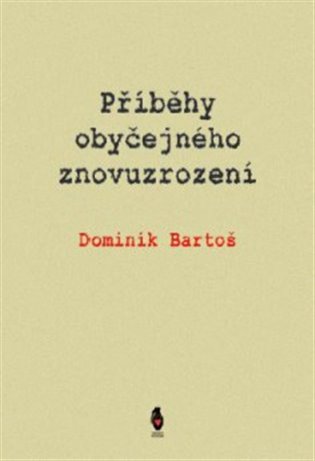 Příběhy obyčejného znovuzrození koupíte na Kosmas.cz
