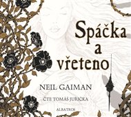 Spáčka a vřeteno - Neil Gaiman