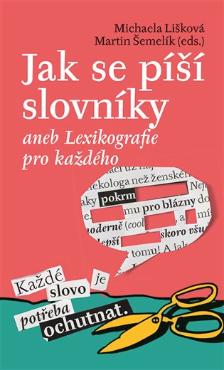 Jak se píší slovníky aneb Lexikografie pro každého koupíte na Kosmas.cz