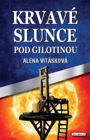Krvavé slunce pod gilotinou koupíte na Kosmas.cz