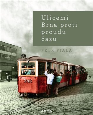 Ulicemi Brna proti proudu času koupíte na Kosmas.cz