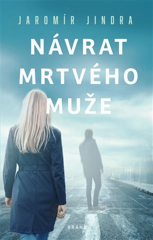 Návrat mrtvého muže - Jaromír Jindra