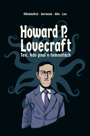 Howard P. Lovecraft. Ten, kdo psal v temnotách koupíte na Kosmas.cz