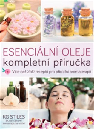 Esenciální oleje: kompletní příručka koupíte na Kosmas.cz
