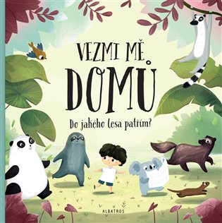 Vezmi mě domů. Do jakého lesa patřím? koupíte na Kosmas.cz