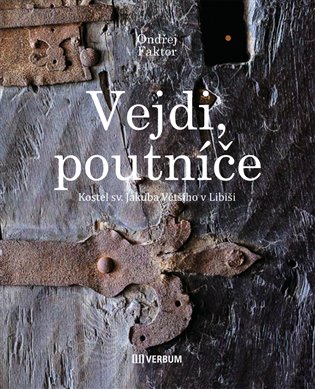 Vějdi poutníče - Kostel sv. Jakuba Většího v Libiši koupíte na Kosmas.cz