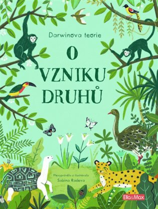 O vzniku druhů - Darwinova teorie pro děti koupíte na Kosmas.cz
