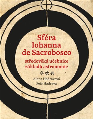Sféra Iohanna de Sacrobosco – středověká učebnice základů astronomie