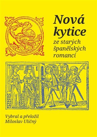 Kniha Nová kytice ze starých španělských romancí
