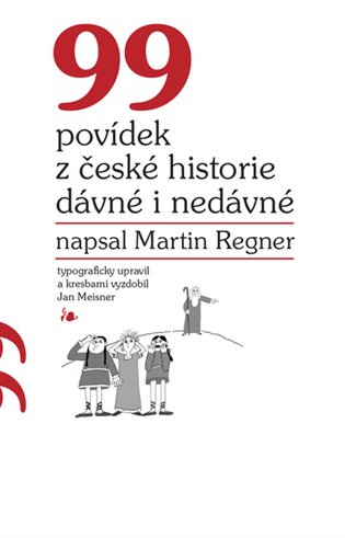 99 povídek z české historie dávné i nedávné koupíte na Kosmas.cz