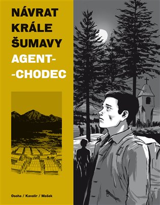 Návrat Krále Šumavy 2: Agent-chodec koupíte na Kosmas.cz