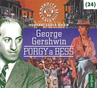 Nebojte se klasiky! 24 George Gershwin Porgy a Bess koupíte na Kosmas.cz