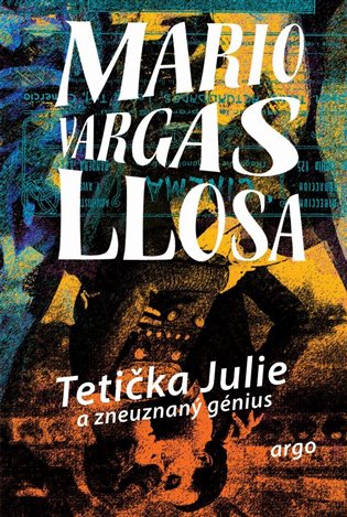 Tetička Julie a zneuznaný génius koupíte na Kosmas.cz