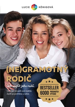(Ne)Gramotný rodič - Jak uspět jako rodič