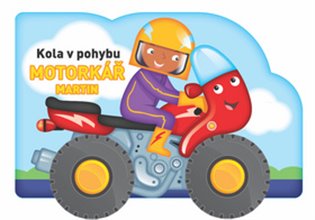 Kniha Kola v pohybu Motorkář Martin