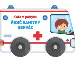 Kniha Kola v pohybu Řidič sanitky Servác