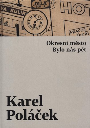 Okresní město / Bylo nás pět