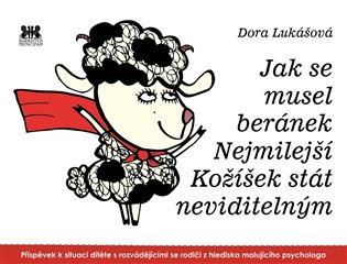 Jak se musel beránek Nejmilejší Kožíšek stát neviditelným koupíte na Kosmas.cz